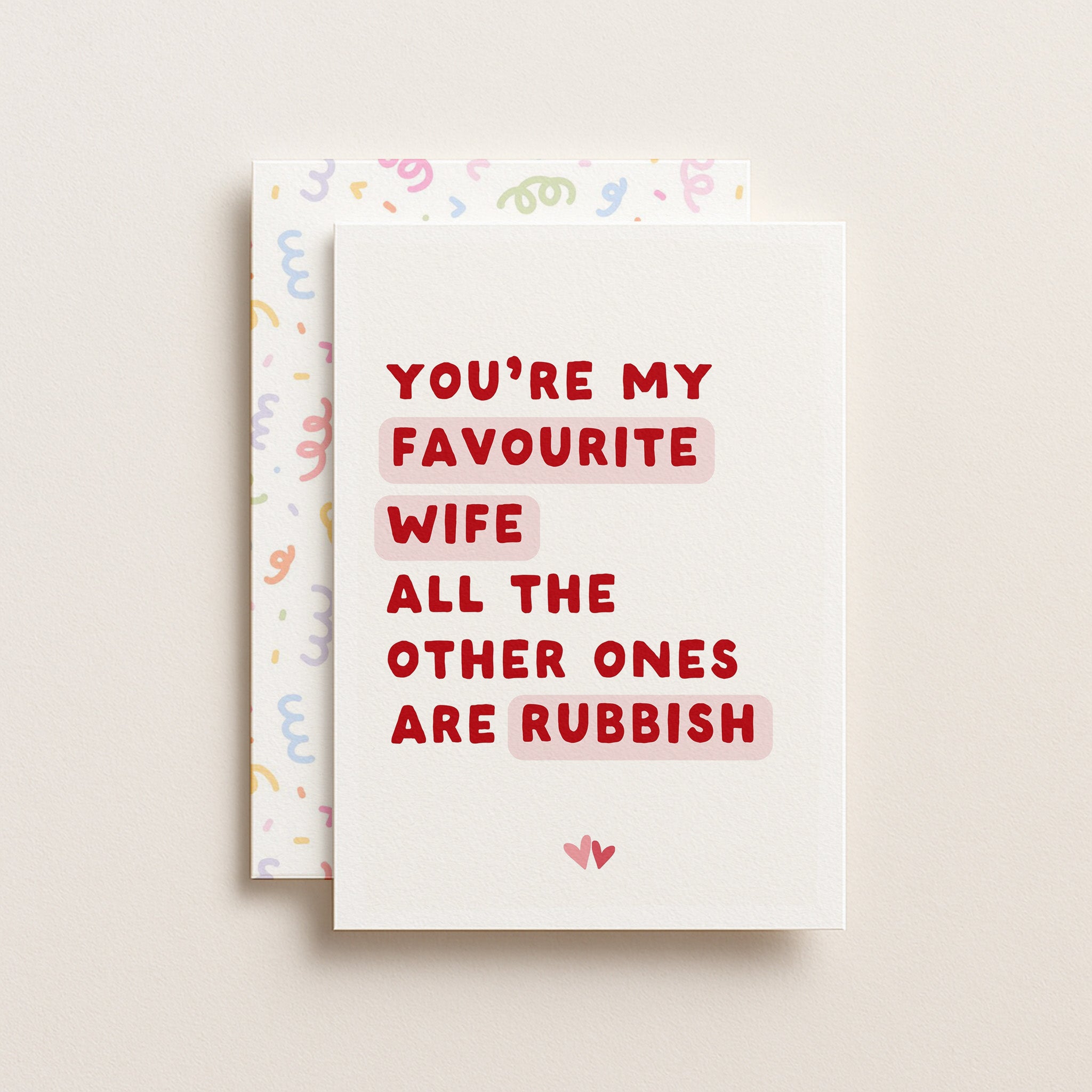 "You're My Favourite Wife. All The Other Ones Are Rubbish" Greeting Card