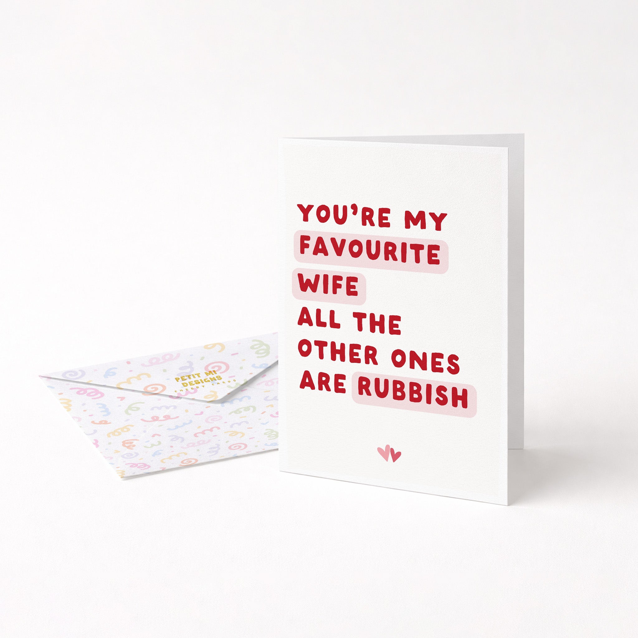 "You're My Favourite Wife. All The Other Ones Are Rubbish" Greeting Card