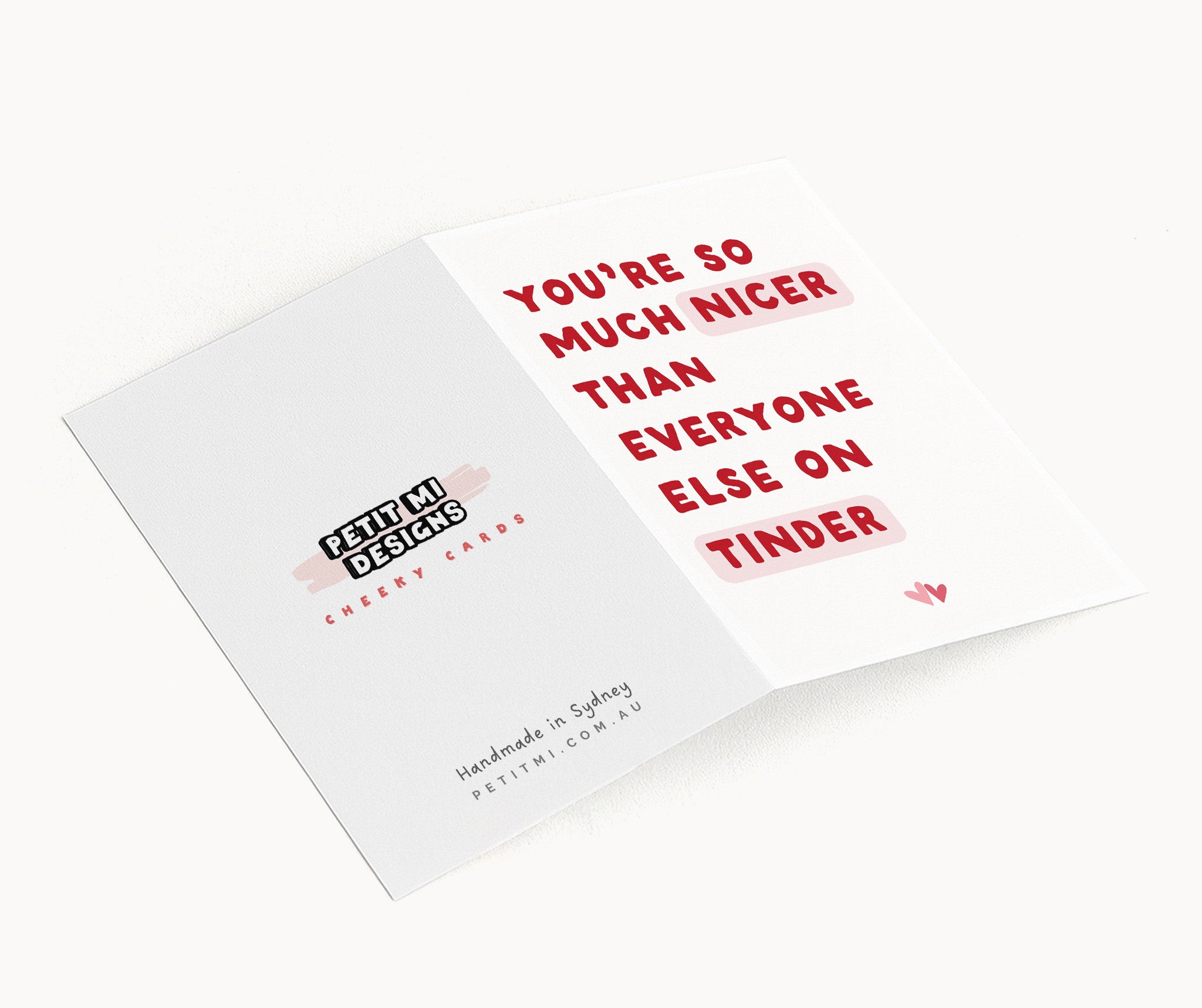"You're So Much Nicer Than Everyone Else On Tinder" Greeting Card