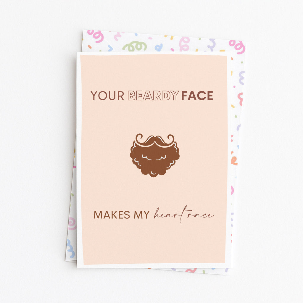 "Your Beardy Face Make My Heart Race" Greeting Card