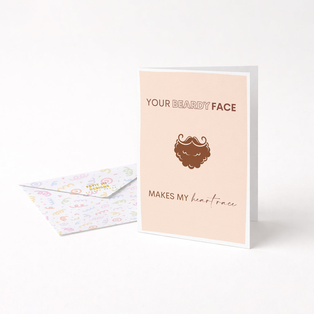"Your Beardy Face Make My Heart Race" Greeting Card